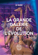 Grande galerie de l'évolution (La) : Guide (Le) : Français